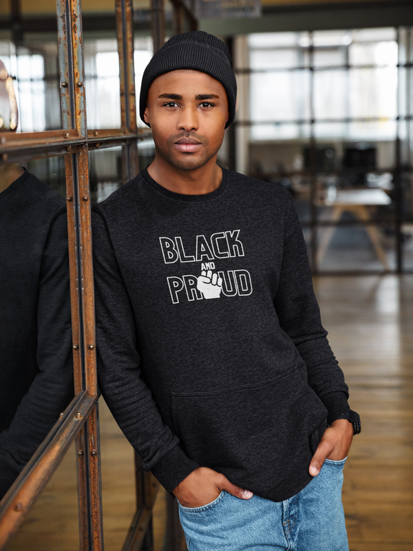 Black and Proud • Sweatshirt