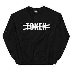 Not a Token | Unisex Sweatshirt