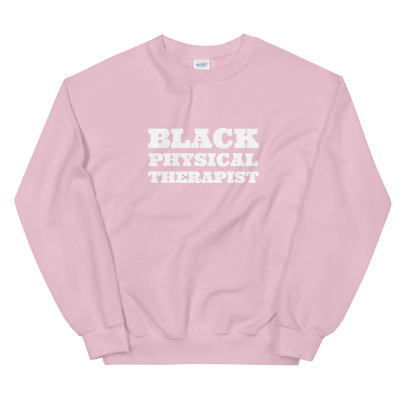 Black Physical Therapist • Sweatshirt