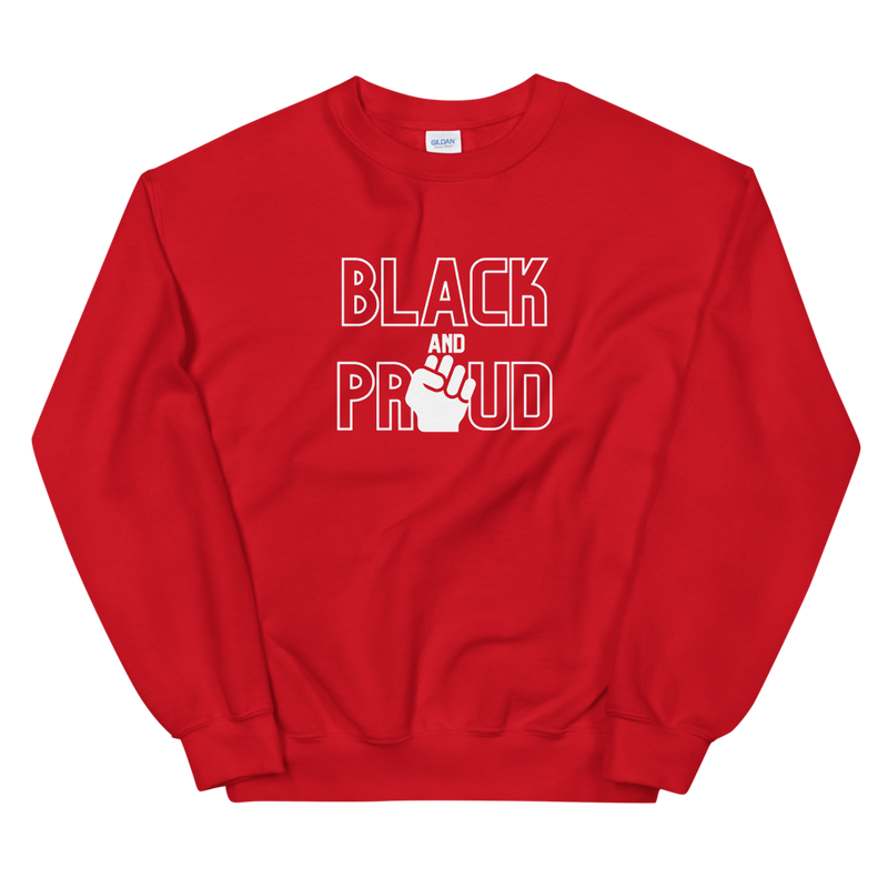 Black and Proud • Sweatshirt