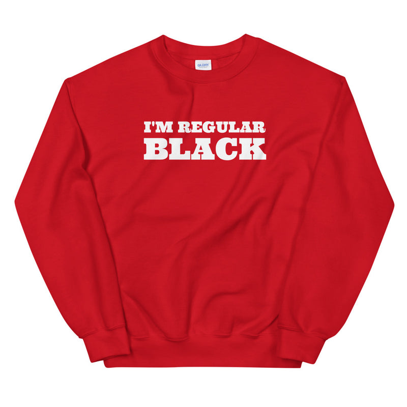 I'm Regular Black | Unisex Sweatshirt