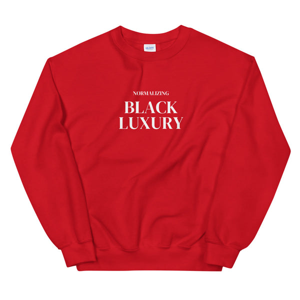 Normalizing Black Luxury | Sweatshirt