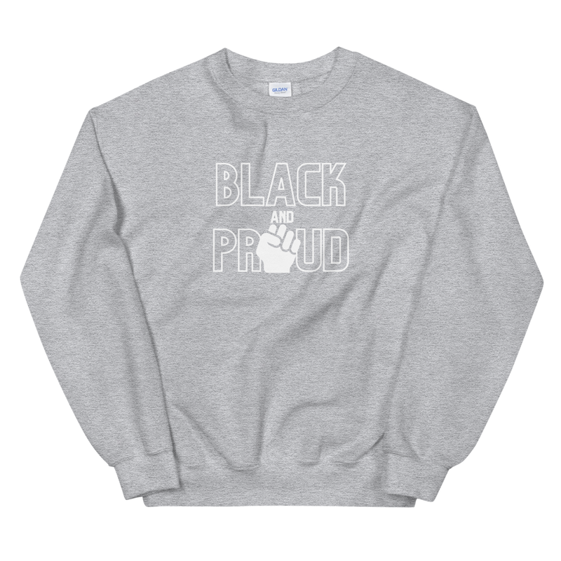 Black and Proud • Sweatshirt