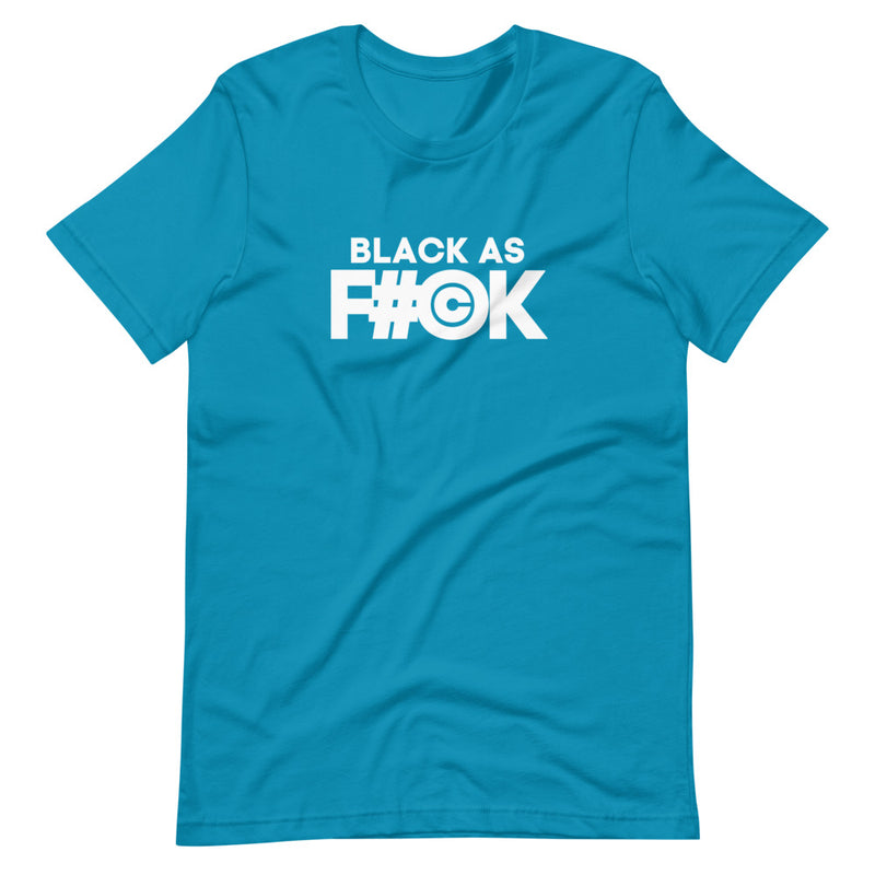 Black as F#©k | Short-Sleeve Unisex T-Shirt